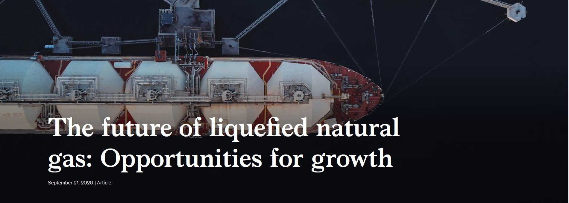 The future of liquefied natural gas: Opportunities for growth